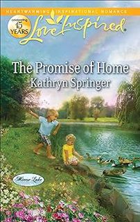 [READ] [PDF EBOOK EPUB KINDLE] The Promise of Home (Mirror Lake Book 5) BY Kathryn Springer (Author