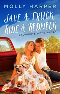 #Book by Molly Harper: Save a Truck, Ride a Redneck (Southern Eclectic, #0.5)