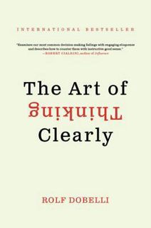 Read The Art of Thinking Clearly Author Rolf Dobelli FREE *(Book)