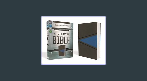 ((Ebook)) ⚡ NIV, Boys' Bible, Leathersoft, Gray/Blue, Comfort Print     Imitation Leather – Jul