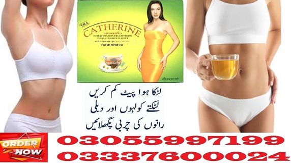 Weight Loss Tea Catherine Slimming Tea in Pakistan 03055997199 Lahore,Islamabad