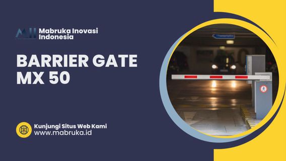 Jasa Instalasi Barrier Gate MX 50 di Tanjung Priok: Solusi Terbaik untuk Keamanan Kendaraan Anda