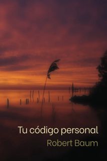 (^PDF/ONLINE)->READ TU CÃƒÂ“DIGO PERSONAL: Para quÃƒÂ© te buscan las personas (Spanish Edition) '[F