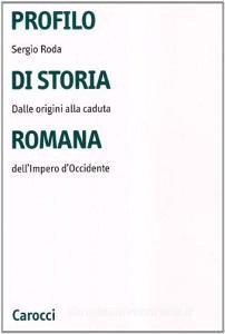 Download (PDF) Profilo di storia romana. Dalle origini alla caduta dell'Impero d'Occidente