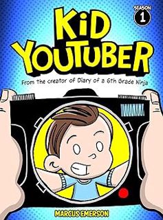 [View] [PDF EBOOK EPUB KINDLE] Kid Youtuber: From the Creator of Diary of a 6th Grade Ninja BY Marc