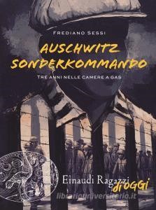 Scarica Epub Auschwitz Sonderkommando. Tre anni nelle camere a gas