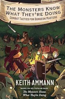 [PDF] (BEST SELLER) Read Book: The Monsters Know What They're Doing: Combat Tactics for Dungeon Mast