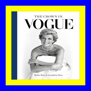 READDOWNLOAD% The Crown in Vogue Read book $ePub