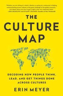 Read The Culture Map: Decoding How People Think, Lead, and Get Things Done Across Cultures Author