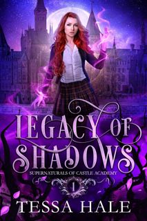 #eBOok by Tessa Hale: Legacy of Shadows (Supernaturals of Castle Academy, #1)