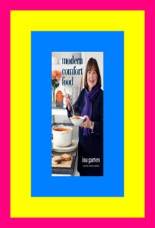 [F.R.E.E D.O.W.N.L.O.A.D R.E.A.D] Modern Comfort Food A Barefoot Contessa Cookbook Forman