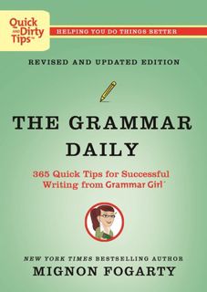 Read The Grammar Daily: 365 Quick Tips for Successful Writing from Grammar Girl Author Mignon Fogart