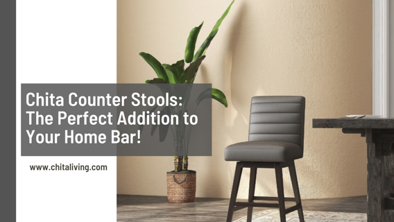 Chita Counter Stools: The Perfect Addition to Your Home Bar!