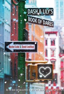 Read Dash & Lily's Book of Dares (Dash & Lily, #1) Author Rachel Cohn FREE [PDF]