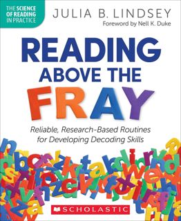 PDF [READ] EBOOK Reading Above the Fray: Reliable  Research-Based Routines for Developing Decoding