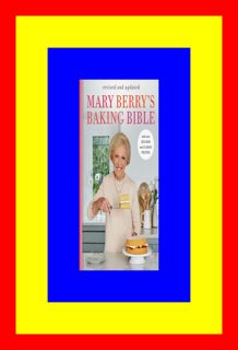 Digital Library Mary Berry's Baking Bible Revised and Updated With Over 250 New and Classi