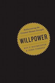 Download Book [PDF] Willpower: Rediscovering the Greatest Human Strength by Roy F. Baumeister