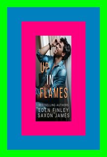 (P.D.F. FILE) Up in Flames Read Online By Eden Finley