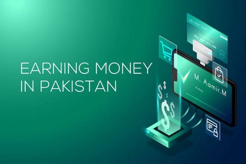 10 ways to Earn money in Pakistan