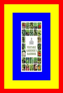 [Free Ebook] The Old Farmer's Almanac Vegetable Gardenerâ€™s Handbook (Old Farmer's Almana