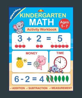 DOWNLOAD NOW Kindergarten Math Workbook: Practice Number Addition, Subtraction, Measurement, Shapes