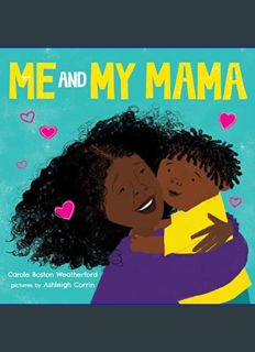 Epub Kndle Me and My Mama: Celebrate Black Joy and Family Love     Board book – April 5, 2022