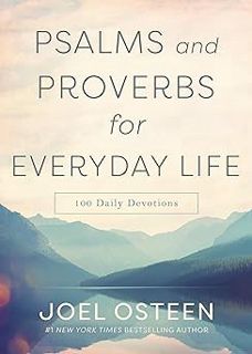 (PDF) Download Psalms and Proverbs for Everyday Life: 100 Daily Devotions BY: Joel Osteen (Author)