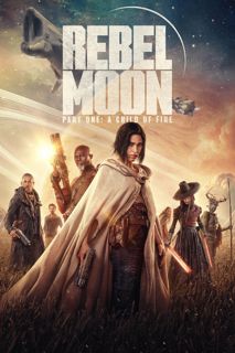 《Rebel Moon－第1部：火之女》完整版-1080p在线看【HD-2023】