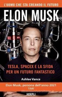 READ [PDF] Elon Musk. Tesla, SpaceX e la sfida per un futuro fantastico