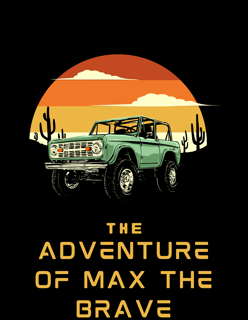 The Adventure of Max the brave