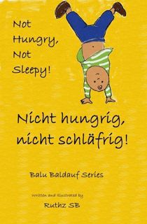 Read Ebook [PDF] Nicht hungrig, nicht schläfrig/ Not hungry, Not sleepy! by Ruthz S.B.