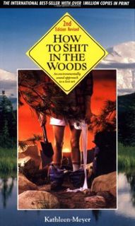 Download Book [PDF] How to Shit in the Woods: An Environmentally Sound Approach to a Lost Art by Kat