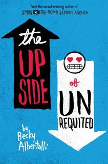 Read The Upside of Unrequited (Simonverse, #2) Author Becky Albertalli FREE [PDF]