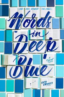 Read Words in Deep Blue Author Cath Crowley FREE [PDF]