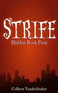 #Book by Colleen Vanderlinden: Strife (Hidden, #4)