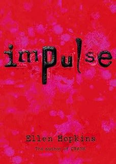 (PDF) (Read) Book Impulse (Impulse, #1) by Ellen Hopkins