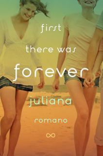 Read First There Was Forever Author Juliana Romano FREE [PDF]