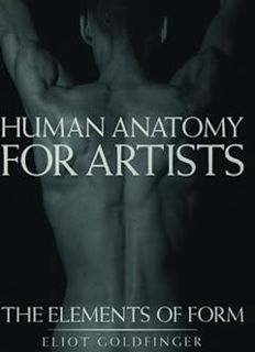 (PDF) [read ebook] Human Anatomy for Artists: The Elements of Form by Eliot Goldfinger All Version