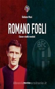 DOWNLOAD [PDF] Romano Fogli. Classe e lealtà mondiali