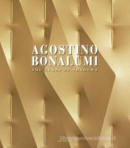 Download PDF Agostino Bonalumi. The Glass of Shadows-Works from the Sixties to the present