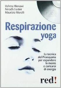 Download PDF Respirazione yoga. La tecnica del Pranayama per espandere la mente e caricarsi di energ