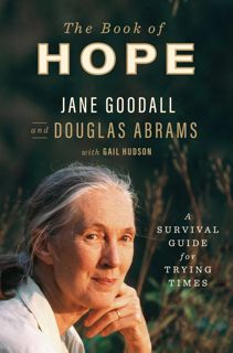 Read The Book of Hope: A Survival Guide for Trying Times Author Jane Goodall FREE *(Book)