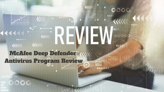 McAfee Deep Defender Antivirus Program Review