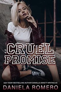 #Book by Daniela Romero: Cruel Promise (Devils of Sun Valley High, #4)