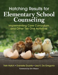 ((Download))^^ Hatching Results for Elementary School Counseling  Implementing Core Curriculum and