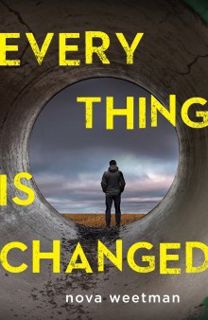 Read Everything is Changed Author Nova Weetman FREE [PDF]