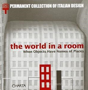 Scarica PDF The world in a room. When objects have names of places. Catalogo della mostra