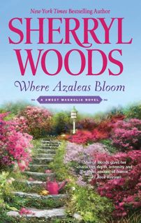 (Read) PDF Where Azaleas Bloom (A Sweet Magnolias Novel  10) 'Full_[Pages]'