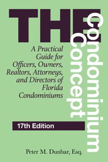 Read The Condominium Concept: A Practical Guide for Officers, Owners, Realtors, Attorneys, and Direc