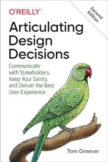 [PDF] READ/DOWNLOAD$ Articulating Design Decisions: Communicate with Stakeholders, Keep Your Sanity,